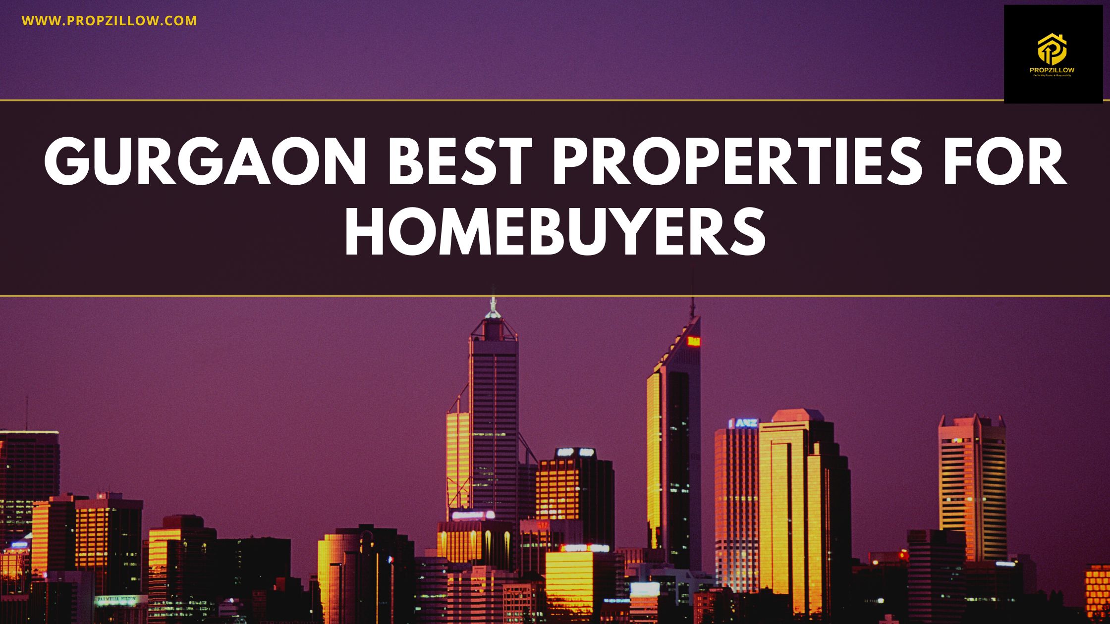 Gurgaon Best Properties for Homebuyers in Best Location