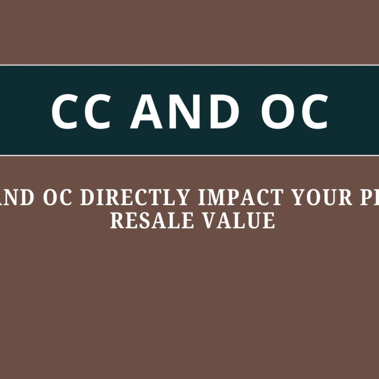 How CC and OC Directly Impact Your Property’s Resale Value